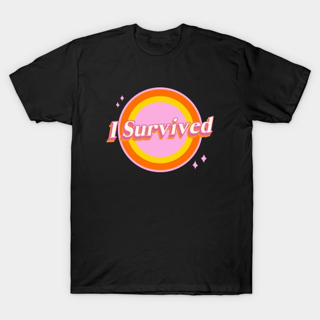 I Survived T-Shirt by KILLERZ